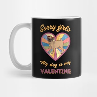 Sorry girls my dog is my Valentine - a retro vintage design Mug